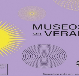 MINISTERIO DE LAS CULTURAS CONVOCA A MUSEOS PÚBLICOS Y PRIVADOS A INSCRIBIRSE EN #MUSEOSENVERANO
